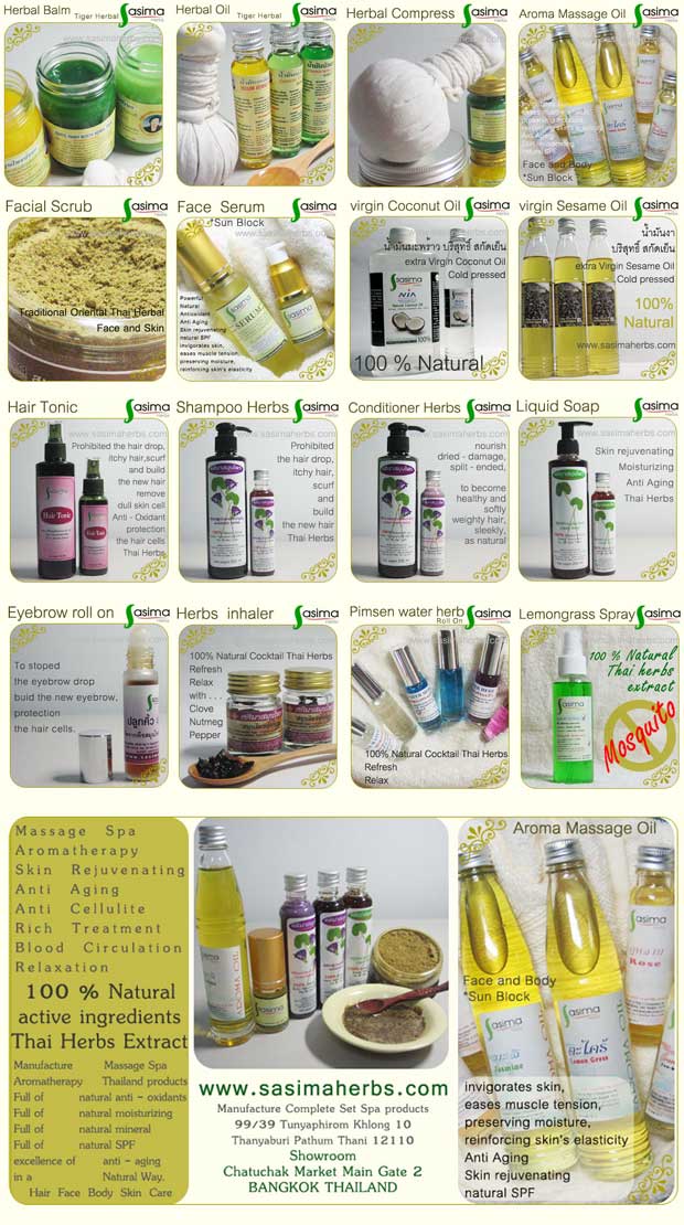 spa products, thai balm, balm spa, spa massage,Herbal Balm, Medical Balm, Tiger herbal balm,Herbal Oil, spa massage oil, Aromatherapy oil,Herbal compress, Herbal ball,Liquid soap herbs,Shampoo herbs,Conditioner herbs,Aroma oil,Steam Herbs,Face Scrub herbs,Pimsen water herbs roll - on,Spray Lemongrass Mosquito,Face serum herbs,Coconut virgin oil,Sesame virgin oil,Hair tonic Spray,Eyebrow roll - on,Herbs Inhaler,