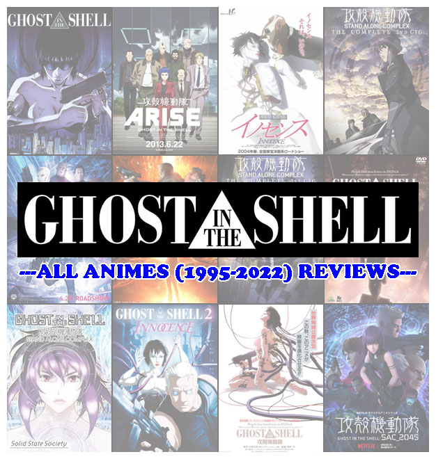 The Ghost In The Shell Rating รีวิว “Ghost in the Shell” ฉบับอนิเมะทุกภาค (1995-2022) >>> All Animes