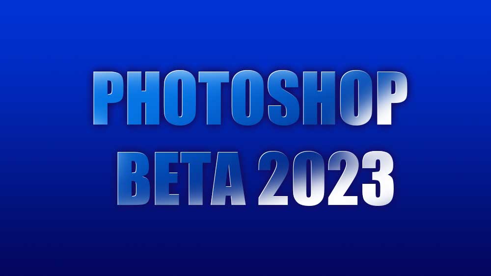 ҾշѪҾphotoshop 2023beta